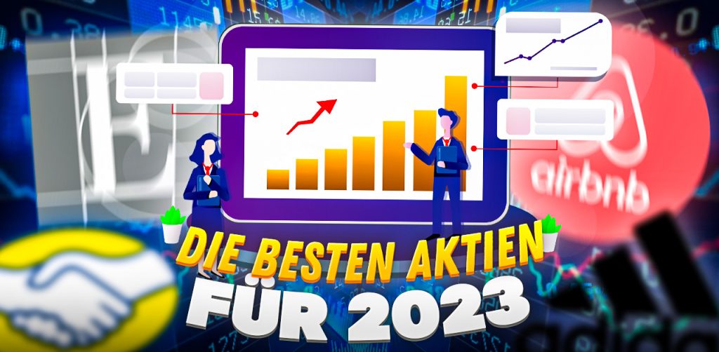 Die besten Aktien fur 2023