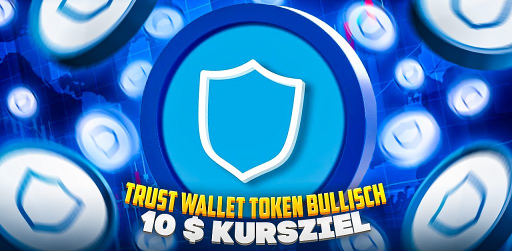 Trust Wallet Token bullisch- 10 $ Kursziel_