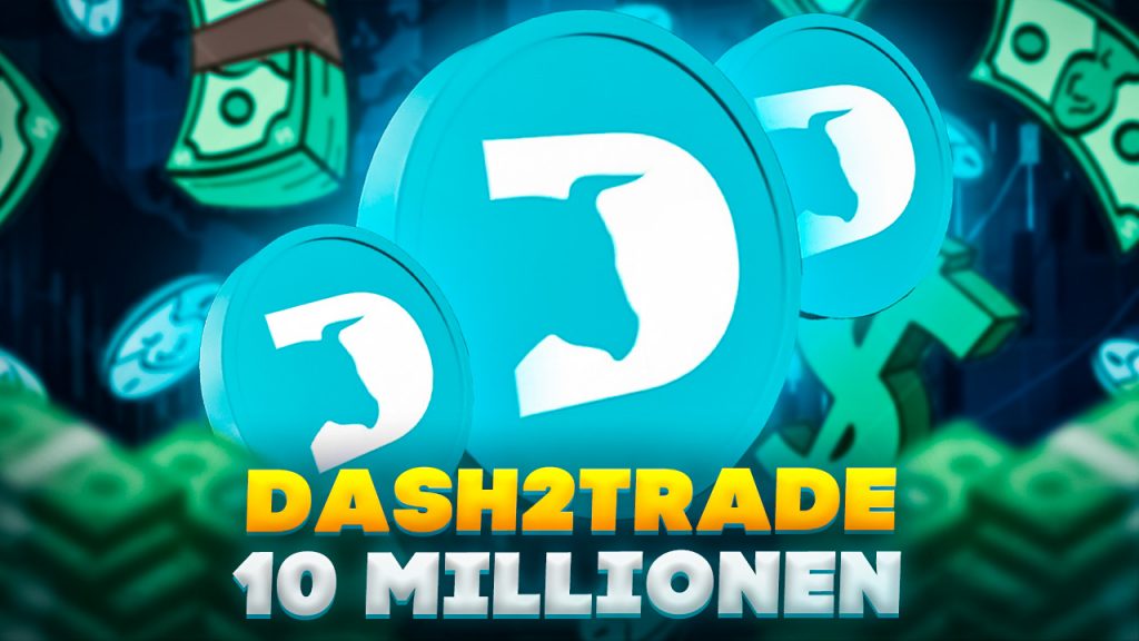 Dash 2 Trade 10 Millionen