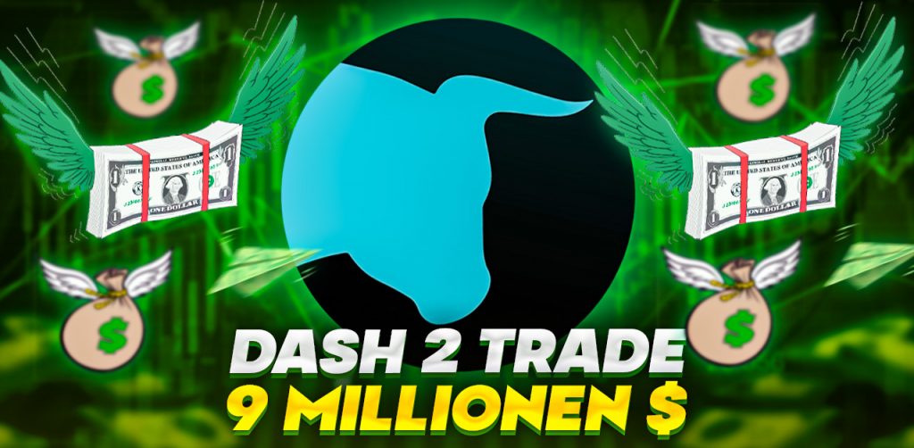 Dash 2 Trade 9 Millionen $ 2