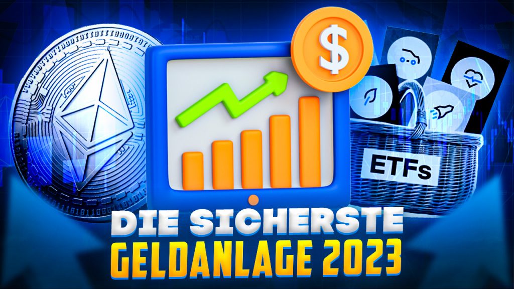 Die sicherste Geldanlage 2023- Aktien, ETFs oder Krypto_