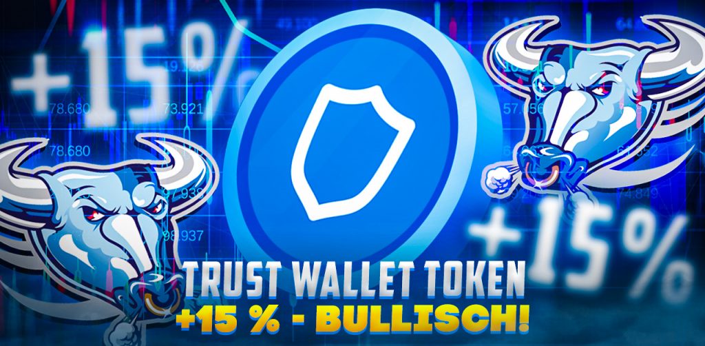 Trust Wallet Token +15 % - bullisch !_