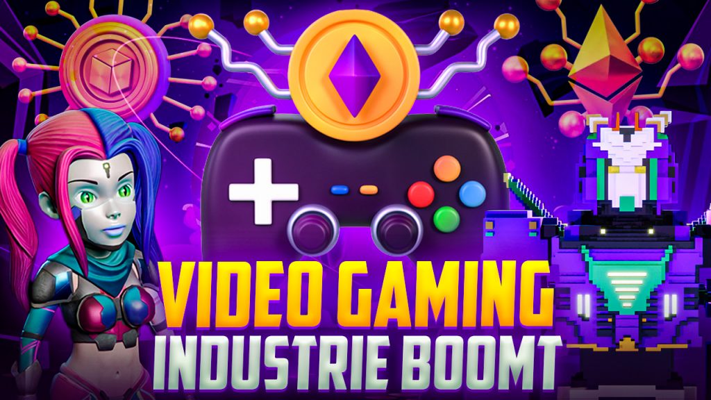 Video Gaming Industrie boomt