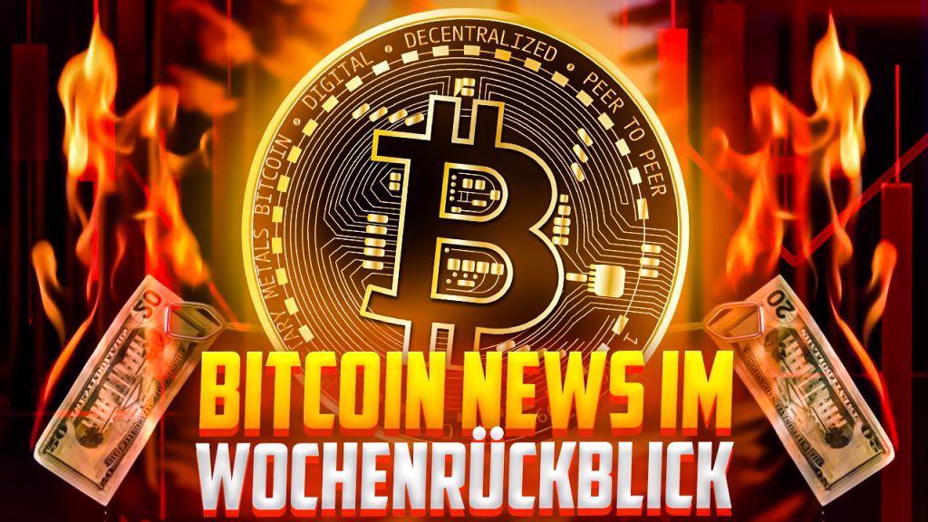Bitcoin News im Wochenrückblick