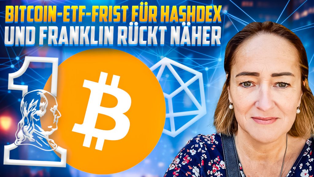 bitcoin-ETF-Frist für Hashdex und Franklin rückt näher
